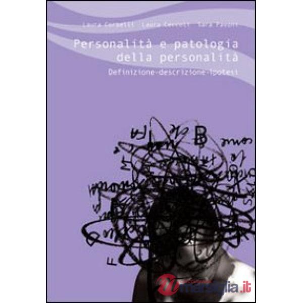 Personalità e patologia della personalità. Definizione, descrizione, ipotesi