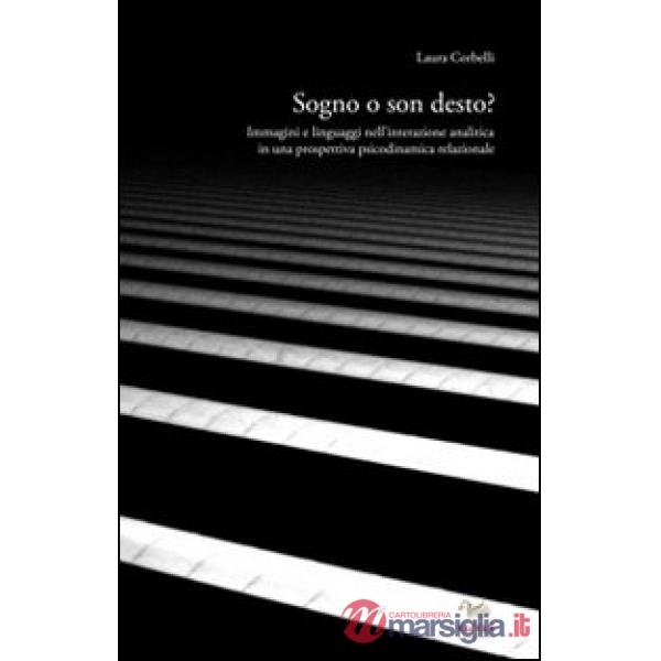 Sogno o son desto? Immagini e linguaggi nell'interazione analitica in una prospettiva psicodinamica relazionale