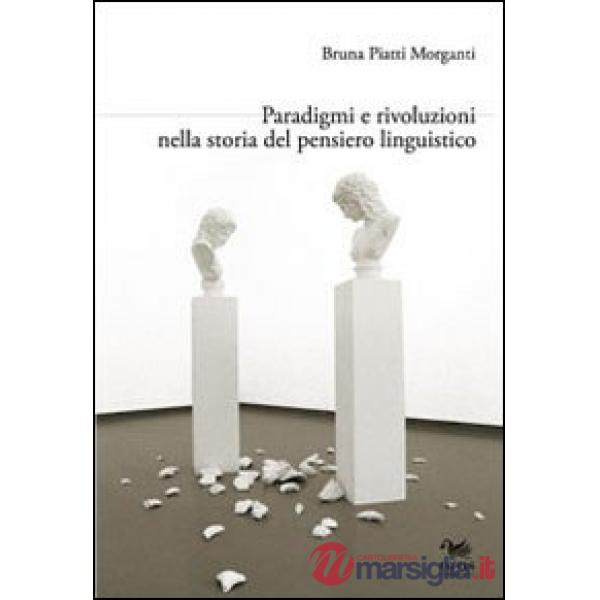 Paradigmi e rivoluzioni nella storia del pensiero linguistico