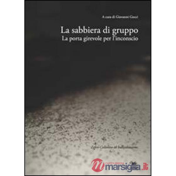Sabbiera di gruppo. La porta girevole dell'inconscio (La)