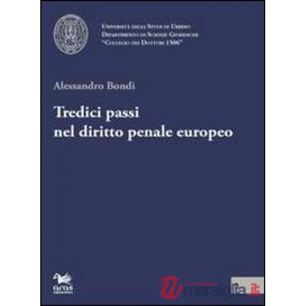 Tredici passi nel diritto penale europeo