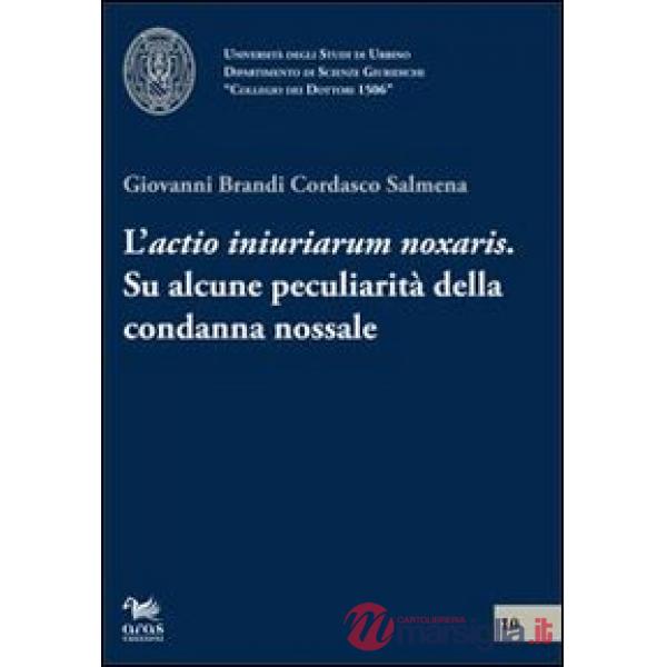 Actio iniuriarum noxalis. Su alcune peculiarità della condanna nossale (L')