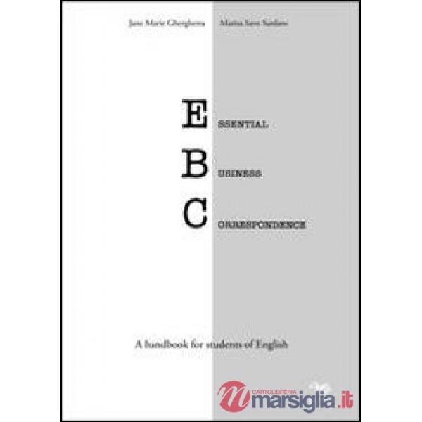 Essential business correspondence. A handbook for students of English