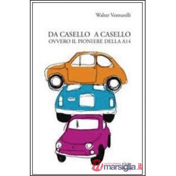 Da casello a casello ovvero il pioniere della A14
