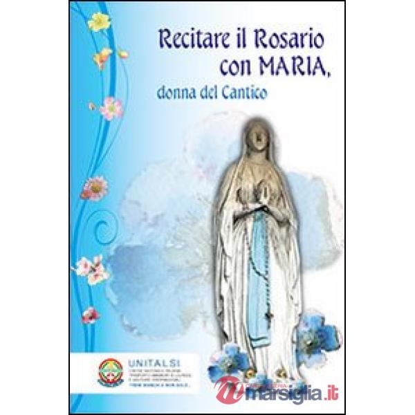 Recitare il rosario con Maria, donna del cantico