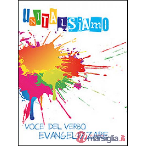 Unitalsiamo. Voce del verbo evangelizzare