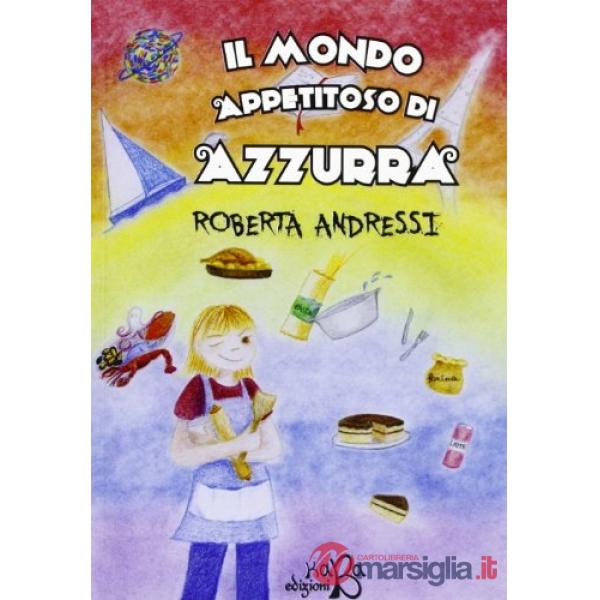 Mondo appetitoso di Azzurra (Il)