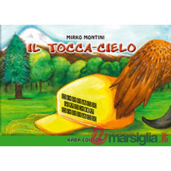 Tocca-cielo. Nessuno mangia nessuno (Il)