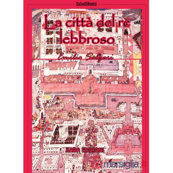 Città del re lebbroso. Nuova ediz. (La)