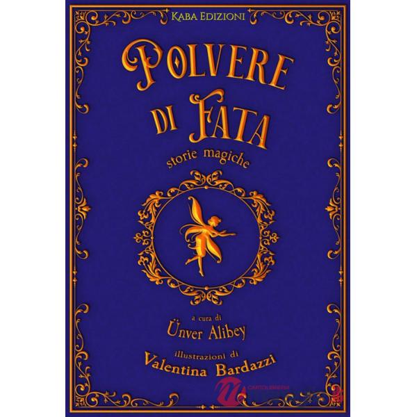 Polvere di fata. Storie magiche. Ediz. bilingue