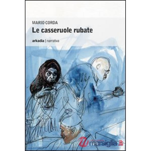 Casseruole rubate (Le)