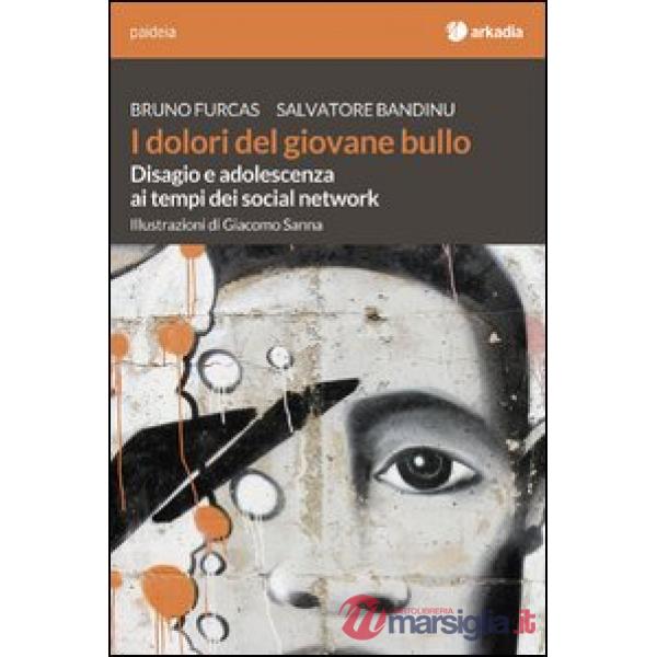 Dolori del giovane bullo. Disagio e adolescenza ai tempi dei social network (I)
