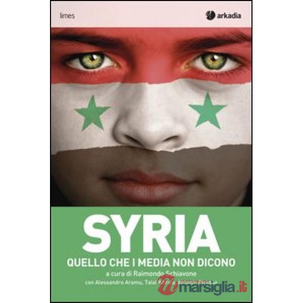 Syria. Quello che i media non dicono