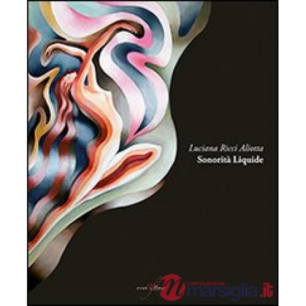 Sonorità liquide. Ediz. illustrata
