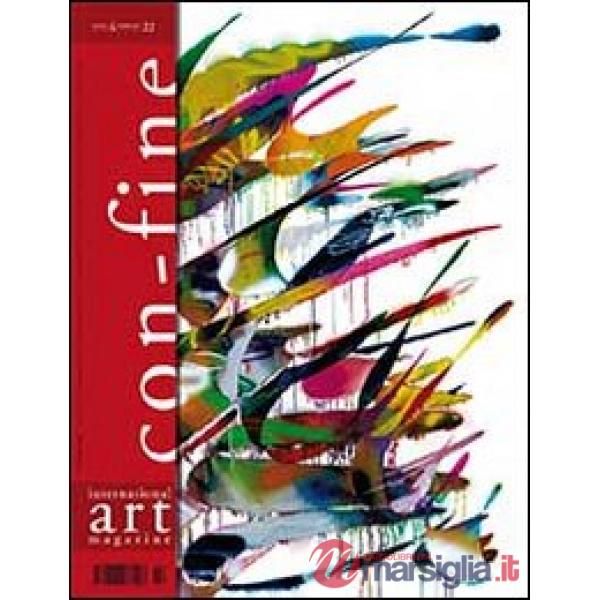 Con-fine art magazine. Spazi pubblici, fra interazione e dissacrazione. Ediz. multilingue