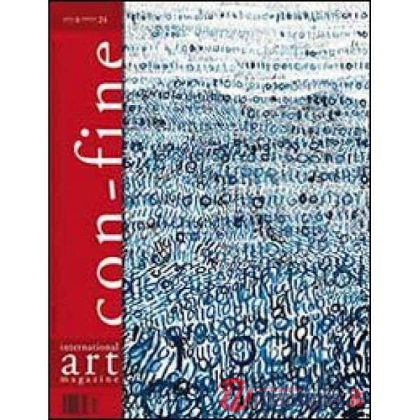 Con-fine art magazine. International art magazine. Lo spazio fantastico. Ediz. multilingue