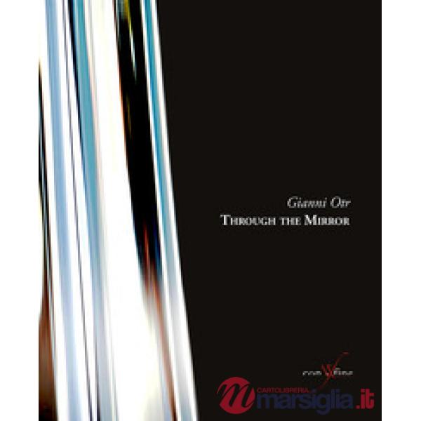 Through the mirror. Ediz. italiana e inglese. Con DVD video