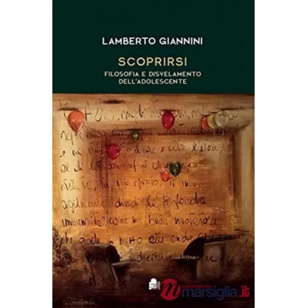 Scoprirsi filosofia e disvelamento dell'adolescente