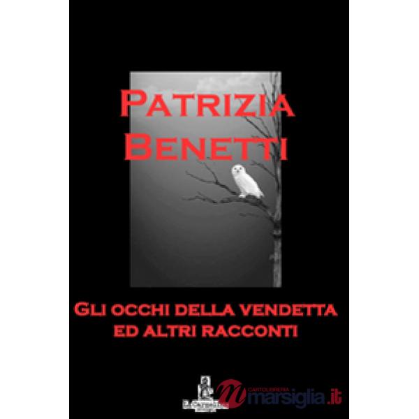 Occhi della vendetta ed altri racconti (Gli)