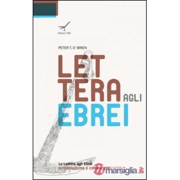 Lettera agli Ebrei. Introduzione e commento (La)