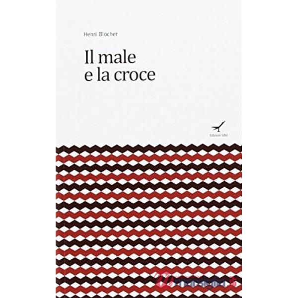 Male e la croce (Il)