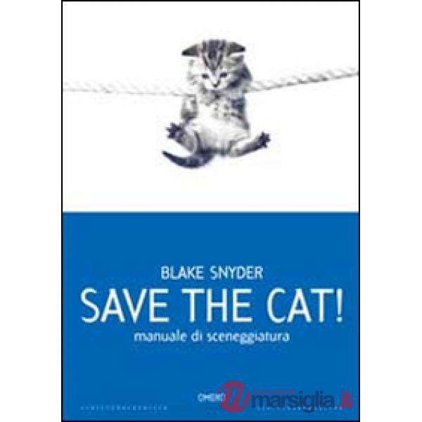 Save the cat! Manuale di sceneggiatura