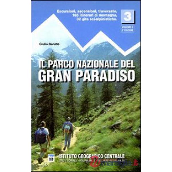 Guida n. 3/2 Il parco nazionale del Gran Paradiso. Valli di Champorcher, Clavalitè, St. Marcel, Laures, Cogne, Valsavarenche, Co