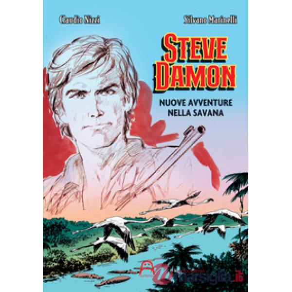 Steve Damon. Nuove avventure nella savana. Ediz. illustrata