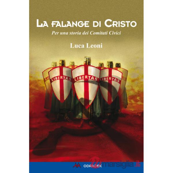 Falange di Cristo. Per una storia dei Comitati Civici (La)