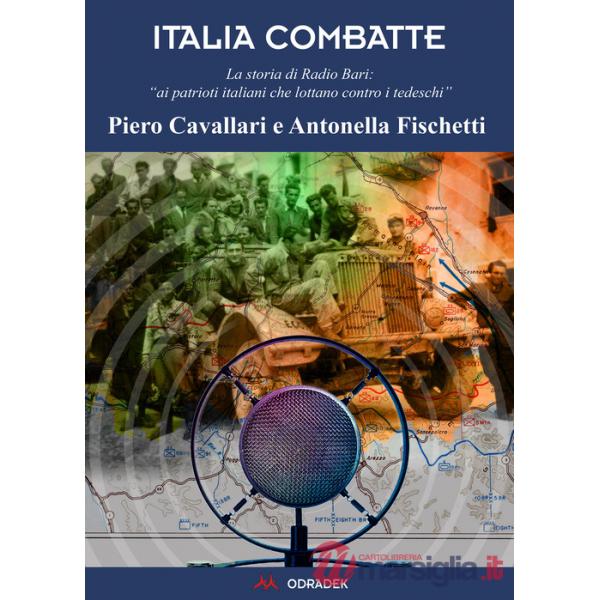 Italia combatte. La voce della Resistenza da Radio Bari (L')
