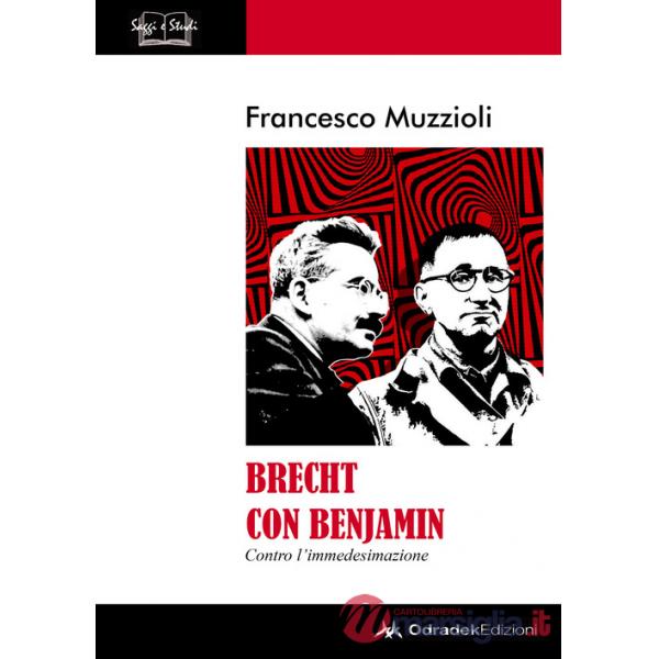 Brecht con Benjamin. Contro l'immedesimazione