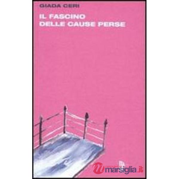 Fascino delle cause perse (Il)