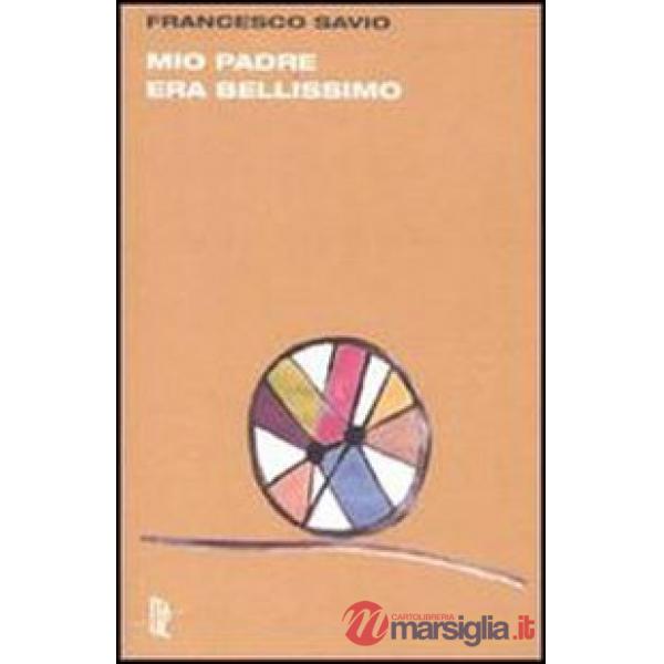 Mio padre era bellissimo