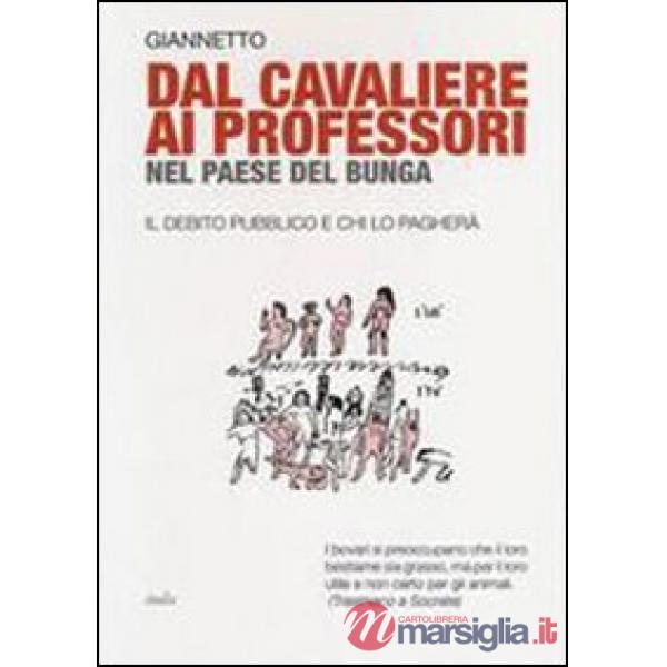 Dal cavaliere ai professori nel paese del bunga. Il debito pubblico e chi lo pag