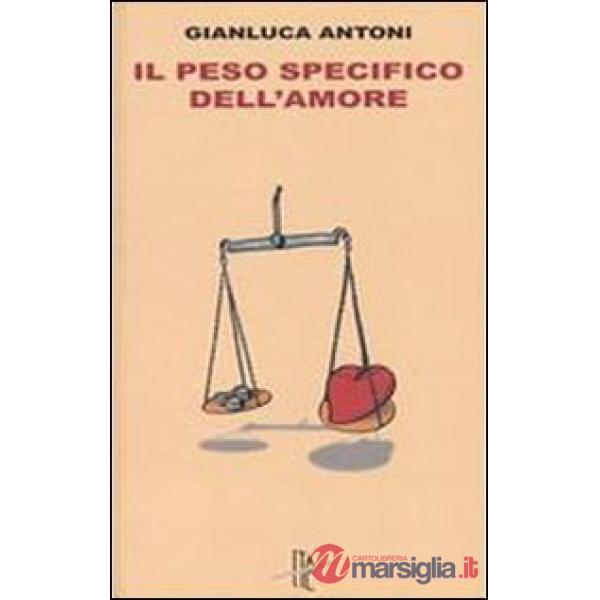 Peso specifico dell'amore (Il)