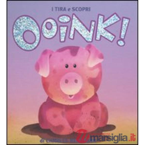 Ooink!