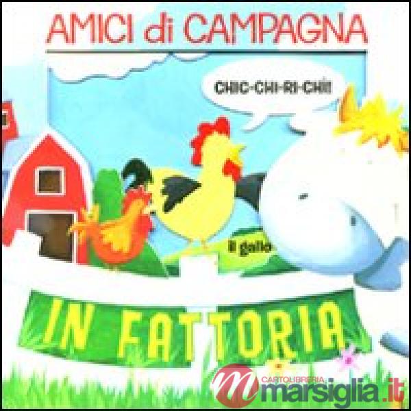 Amici di campagna. In fattoria. Avventure in 3D