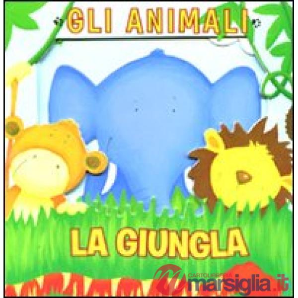 Animali. La giungla. Avventure in 3D (Gli)