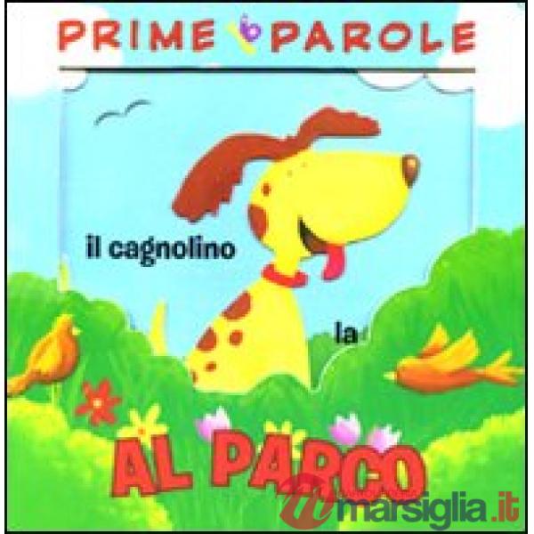 Prime parole. Al parco. Avventure in 3D