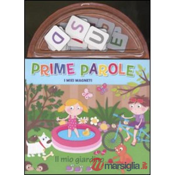 Prime parole. Il mio giardino. I miei magneti
