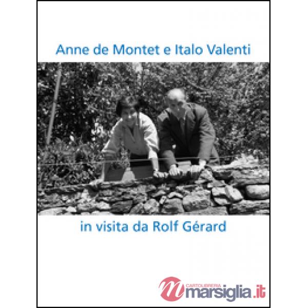 Anne de Montet e Italo Valenti. In visita da Rolf Gérard