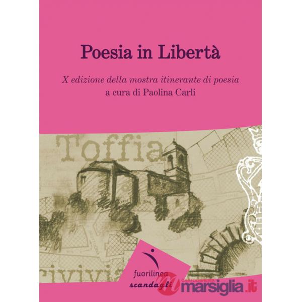 Poesia in libertà. 10° edizione della mostra itinerante di poesia