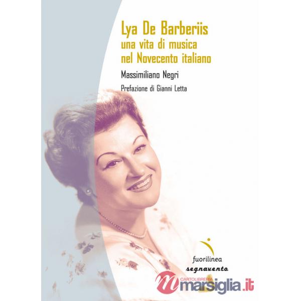 Lya De Barberiis. Una vita di musica nel Novecento italiano