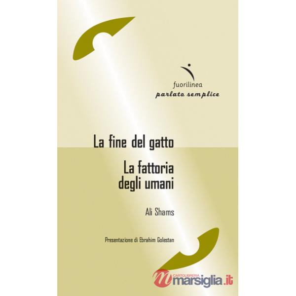Fine del gatto-La fattoria degli umani (La)