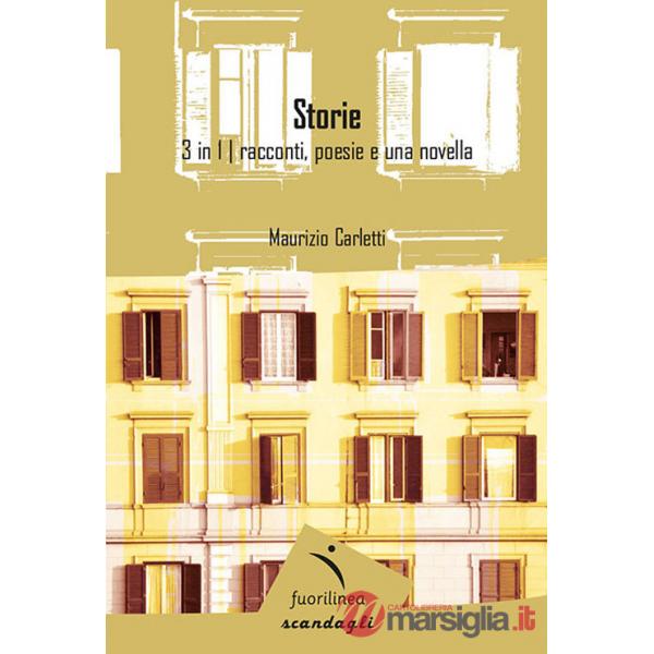Storie. 3 in 1: racconti, poesie e una novella