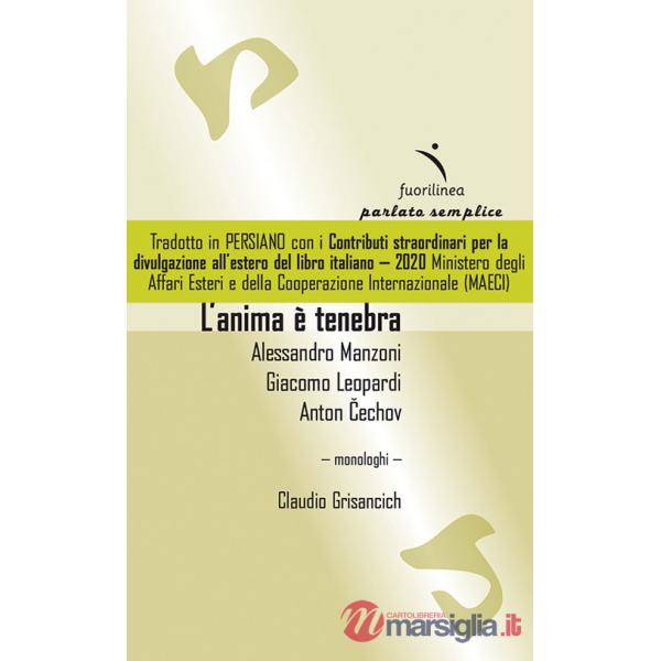 Anima è tenebra: Alessandro Manzoni, Giacomo Leopardi, Anton Cechov (L')