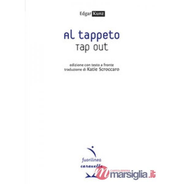 Al tappeto. Tap out. Testo inglese a fronte