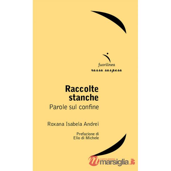 Raccolte stanche. Parole sul confine