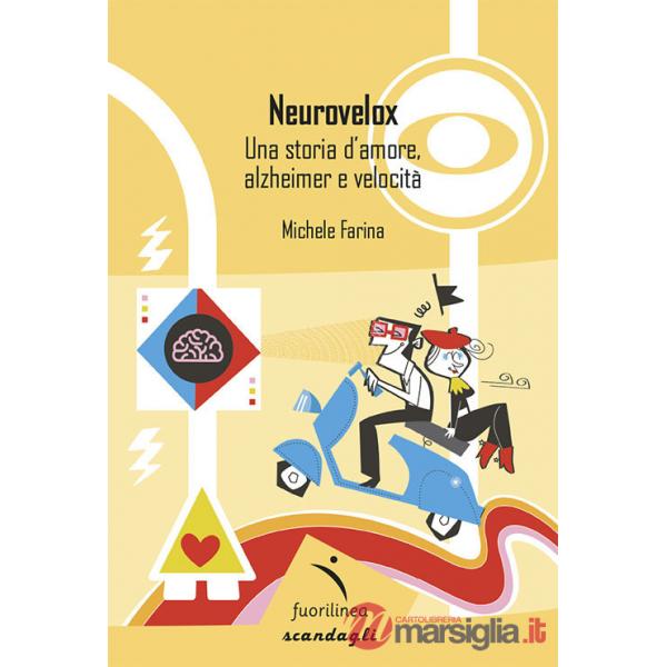 Neurovelox. Una storia d'amore, alzheimer e velocità