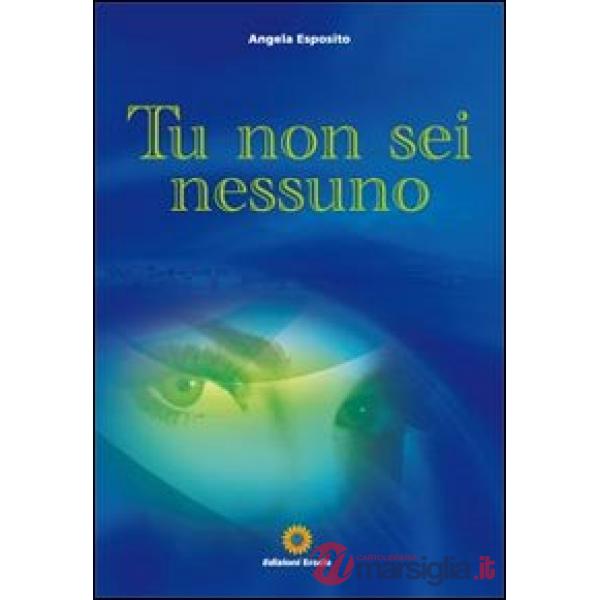 Tu non sei nessuno